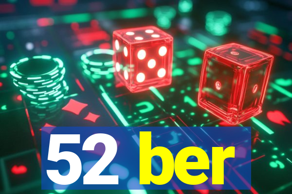 52 ber